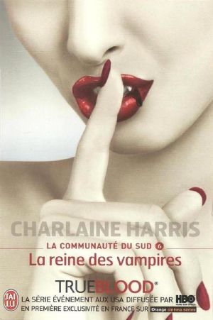 [Sookie Stackhouse 06] • La reine des vampires